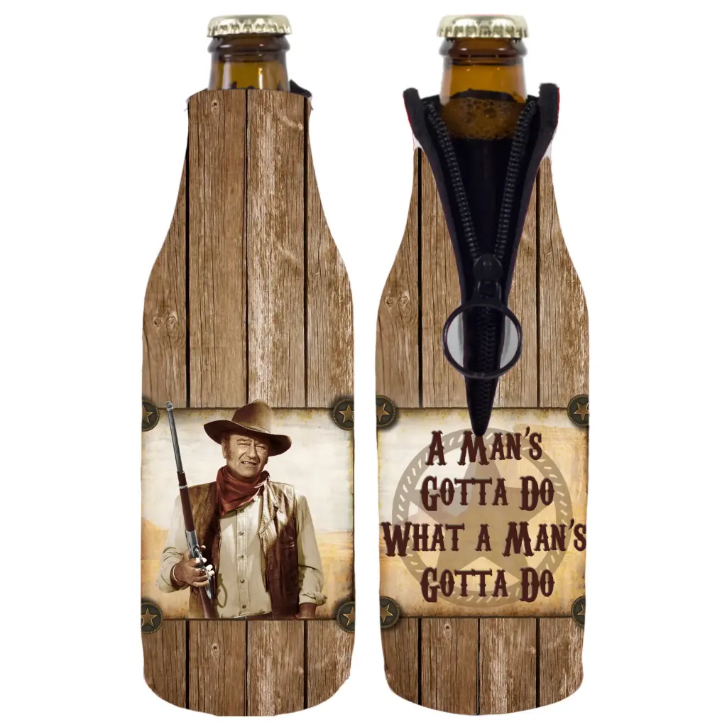 John Wayne Bottle Huggie/Koozie - Man's Gotta