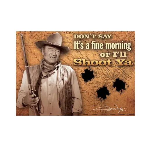 [JW5064] John Wayne Magnet - I'll Shoot Ya